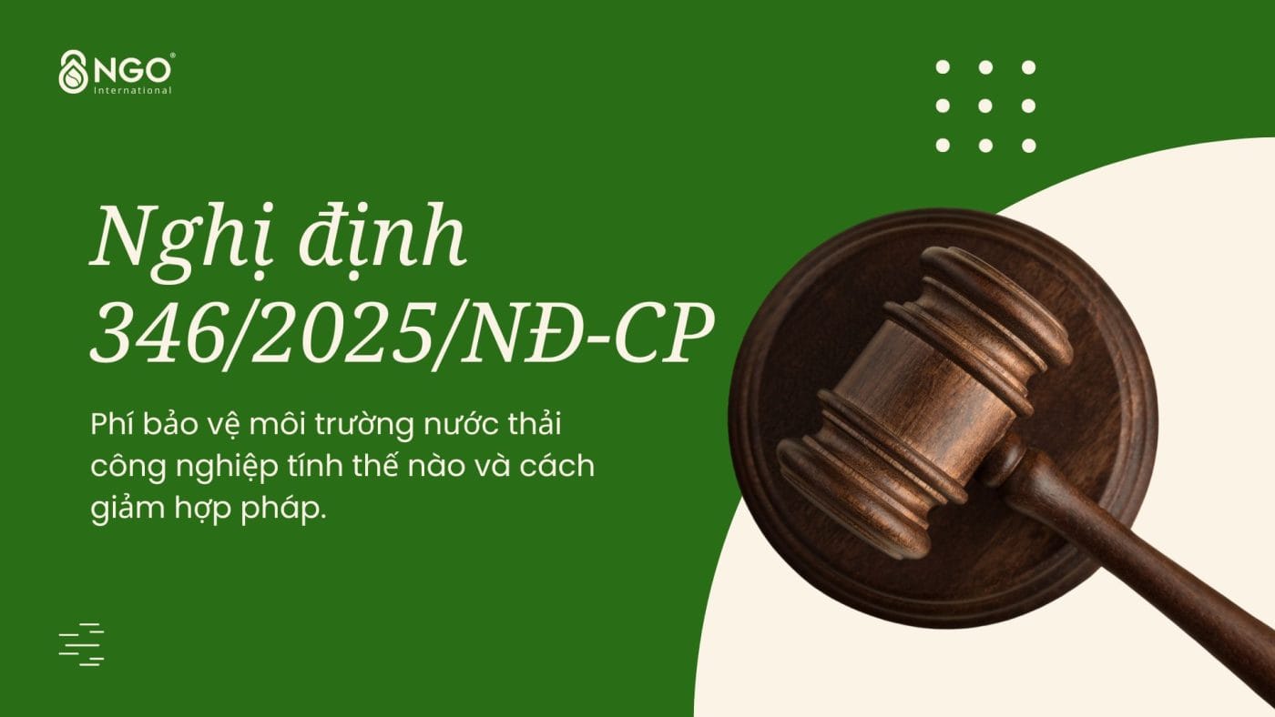 Ảnh bìa bài viết Nghị định 346/2025/NĐ-CP – phí bảo vệ môi trường đối với nước thải công nghiệp